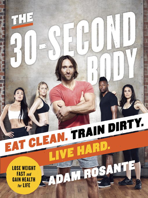 Title details for The 30-Second Body by Adam Rosante - Wait list